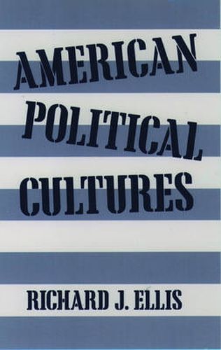 Cover image for American Political Cultures