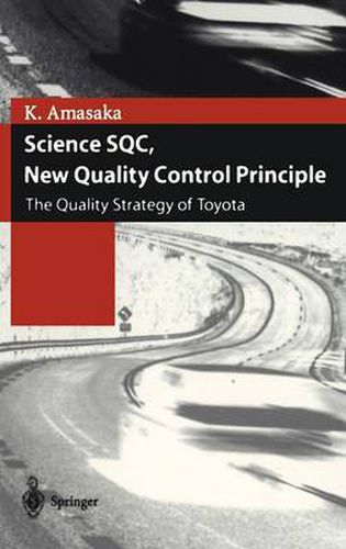 Cover image for Science SQC, New Quality Control Principle: The Quality Strategy of Toyota