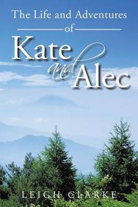 Cover image for The Life and Adventures of Kate and Alec