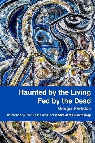 Cover image for Haunted by the Living, Fed by the Dead