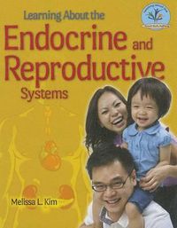 Cover image for Learning about the Endocrine and Reproductive Systems