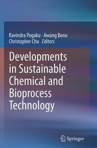 Cover image for Developments in Sustainable Chemical and Bioprocess Technology