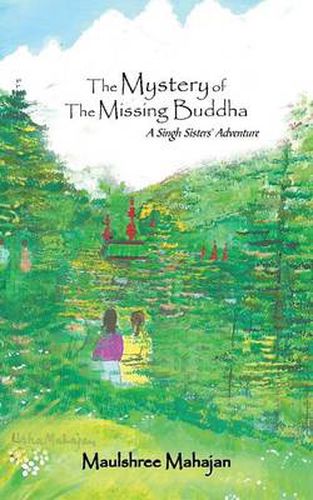 Cover image for The Mystery of the Missing Buddha: A Singh Sisters' Adventure