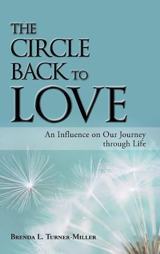 Cover image for The Circle Back to Love: An Influence on Our Journey Through Life