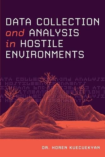 Cover image for Data Collection and Analysis in Hostile Environments