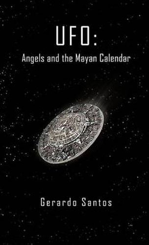 Cover image for UFO: Angels and the Mayan Calendar