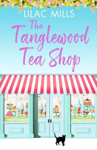 Cover image for The Tanglewood Tea Shop: A laugh out loud romantic comedy of new starts and finding home