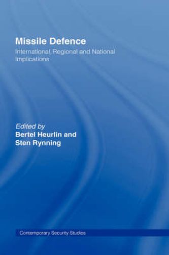 Cover image for Missile Defence: International, Regional and National Implications