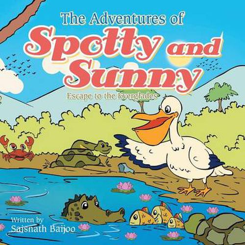 Cover image for The Adventures of Spotty and Sunny: Escape to the Everglades