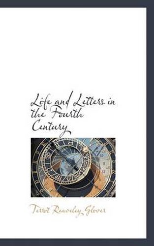 Life and Letters in the Fourth Century