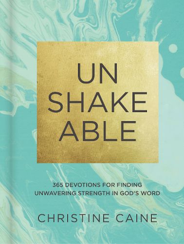 Cover image for Unshakeable: 365 Devotions for Finding Unwavering Strength in God's Word