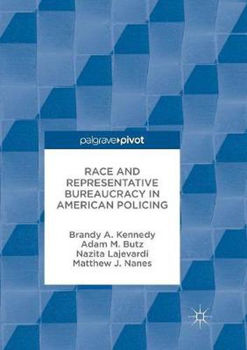 Cover image for Race and Representative Bureaucracy in American Policing