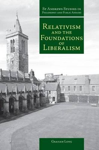 Cover image for Relativism and the Foundations of Liberalism