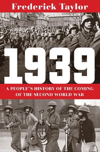 Cover image for 1939: A People's History of the Coming of the Second World War