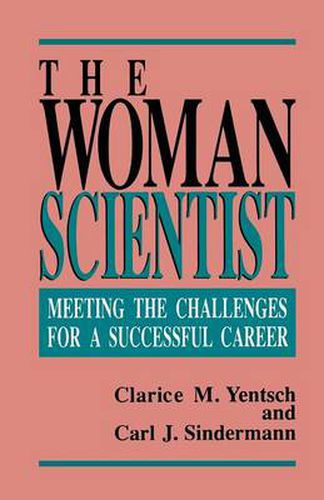 Cover image for The Woman Scientist: Meeting the Challenges for a Successful Career