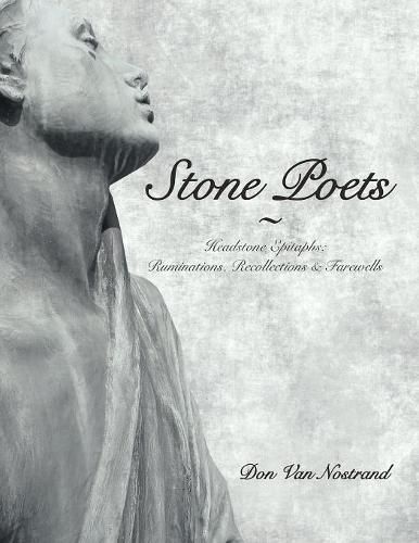 Stone Poets: Headstone Epitaphs: Ruminations, Recollections & Farewells