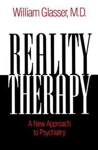 Cover image for Reality Therapy: A New Approach to Psychiatry