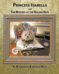 Cover image for Princess Isabella and The Mystery of the Golden Keys