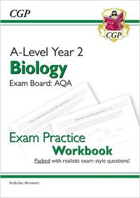 Cover image for A-Level Biology: AQA Year 2 Exam Practice Workbook - includes Answers