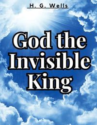 Cover image for God the Invisible King