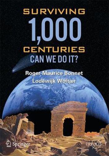 Cover image for Surviving 1000 Centuries: Can We Do It?