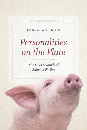 Cover image for Personalities on the Plate: The Lives and Minds of Animals We Eat