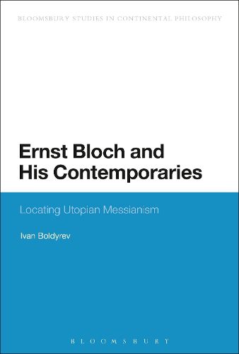 Cover image for Ernst Bloch and His Contemporaries: Locating Utopian Messianism