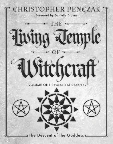 Cover image for The Living Temple of Witchcraft: Descent of the Goddess