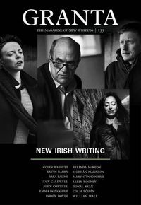 Cover image for Granta 135: New Irish Writing
