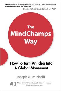 Cover image for Mindchamps Way, The: How To Turn An Idea Into A Global Movement