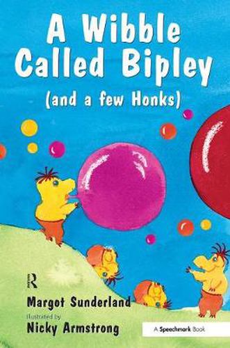 Cover image for A Wibble Called Bipley: A Story for Children Who Have Hardened Their Hearts or Becomes Bullies