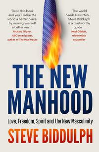 Cover image for The New Manhood: Love, Freedom, Spirit and the New Masculinity
