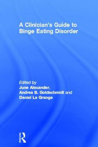 Cover image for A Clinician's Guide to Binge Eating Disorder