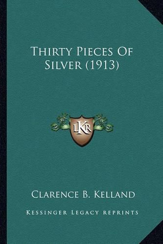 Cover image for Thirty Pieces of Silver (1913) Thirty Pieces of Silver (1913)