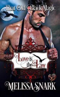 Cover image for Love is the Law: That Old Black Magic