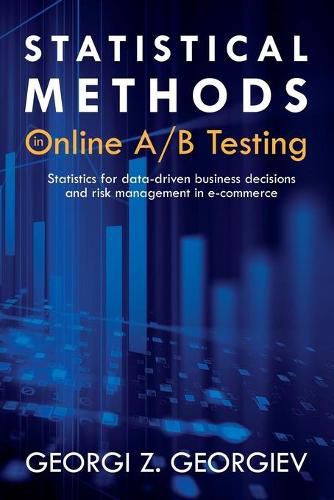 Statistical Methods In Online A/B Testing: Statistics For Data-driven ...