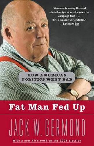 Cover image for Fat Man Fed Up: How American Politics Went Bad