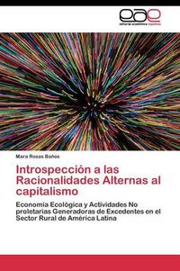 Cover image for Introspeccion a las Racionalidades Alternas al capitalismo