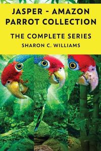 Cover image for Jasper - Amazon Parrot - Books 1-4