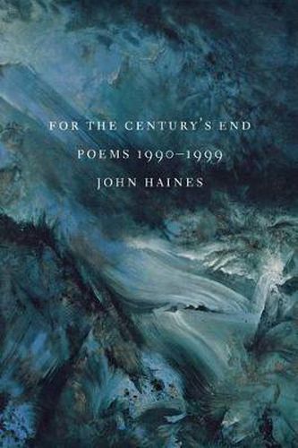 For The Century's End: Poems 1990-1999