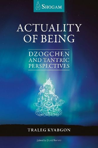 Cover image for Actuality of Being: Dzogchen and Tantric Perspectives