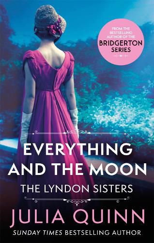 Cover image for Everything And The Moon: a dazzling duet by the bestselling author of Bridgerton