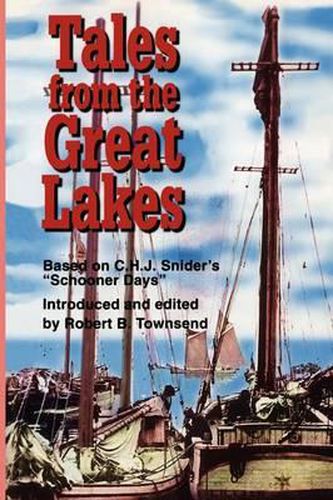 Cover image for Tales from the Great Lakes: Based on C.H.J. Snider's  Schooner days