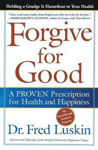 Cover image for Forgive for Good: A PROVEN Prescription for Health and Happiness