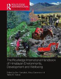 Cover image for The Routledge International Handbook of Himalayan Environments, Development and Wellbeing