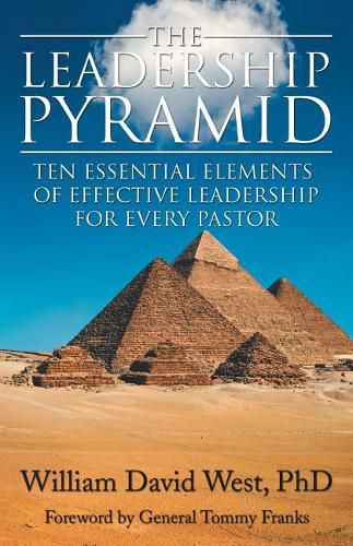 Cover image for The Leadership Pyramid: Ten Essential Elements of Effective Leadership for Every Pastor