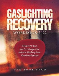 Cover image for Gaslighting Recovery Workbook 2022