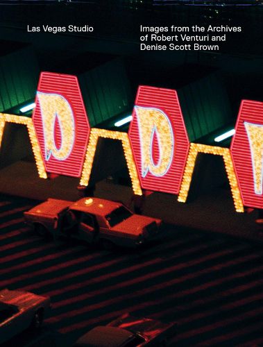 Cover image for Las Vegas Studio: Images from the Archive of Robert Venturi and Denise Scott Brown