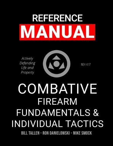 Cover image for Combative Firearm Fundamentals And Individual Tactics - Comprehensive Manual