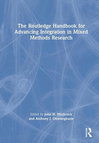 Cover image for The Routledge Handbook for Advancing Integration in Mixed Methods Research